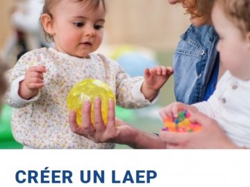 Lieux d’accueil enfants-parents : Nouveau guide Cnaf "Créer un LAEP"